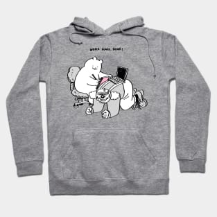 Work Hard, Bear! Hoodie